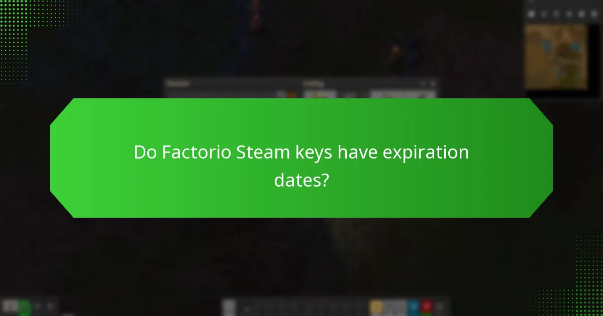Do Factorio Steam keys have expiration dates?