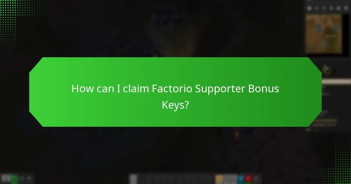 How can I claim Factorio Supporter Bonus Keys?