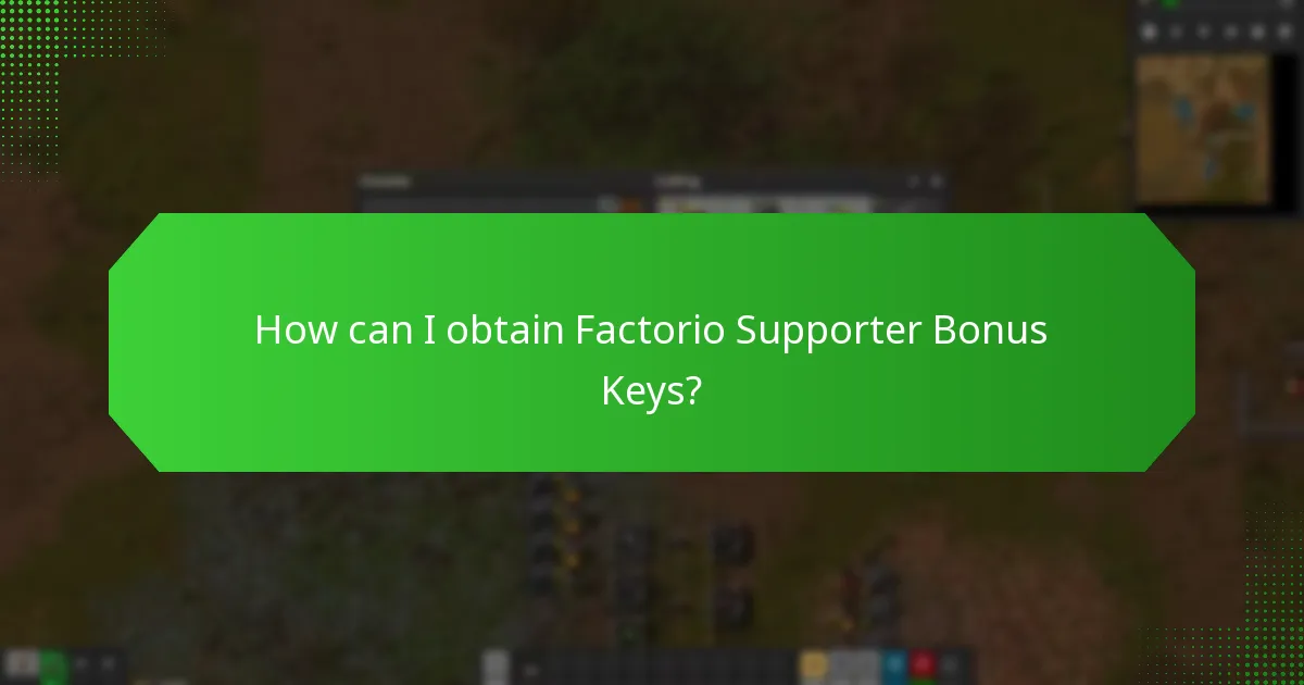 How can I obtain Factorio Supporter Bonus Keys?