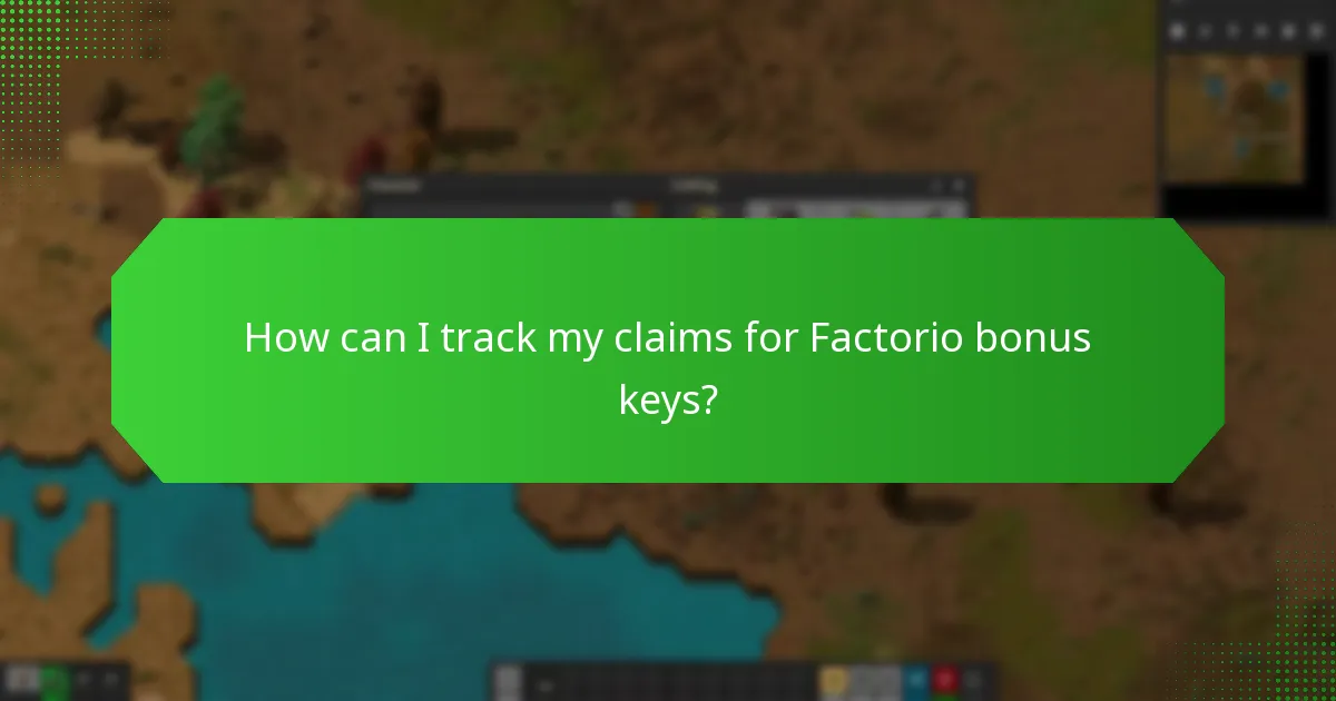 How can I track my claims for Factorio bonus keys?