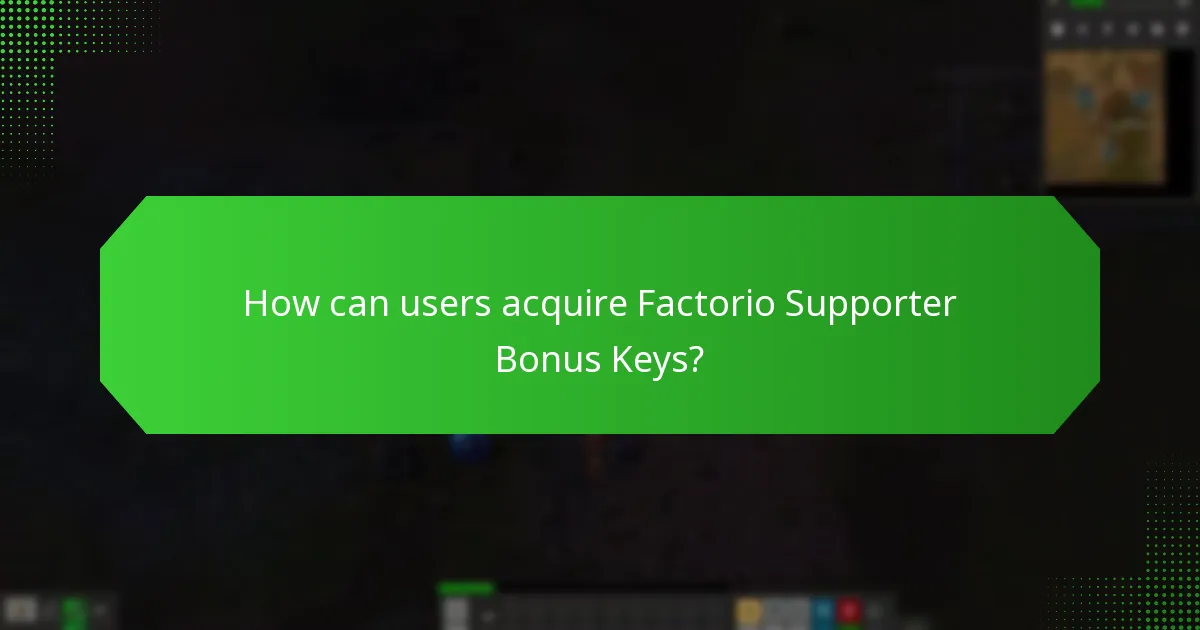 How can users acquire Factorio Supporter Bonus Keys?