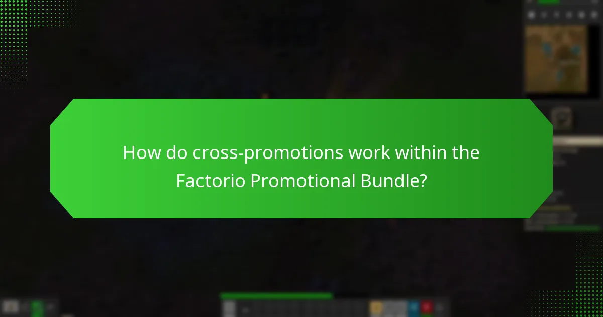 How do cross-promotions work within the Factorio Promotional Bundle?