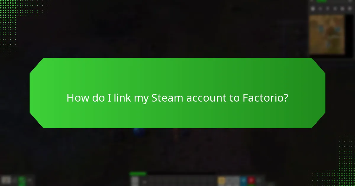 How do I link my Steam account to Factorio?