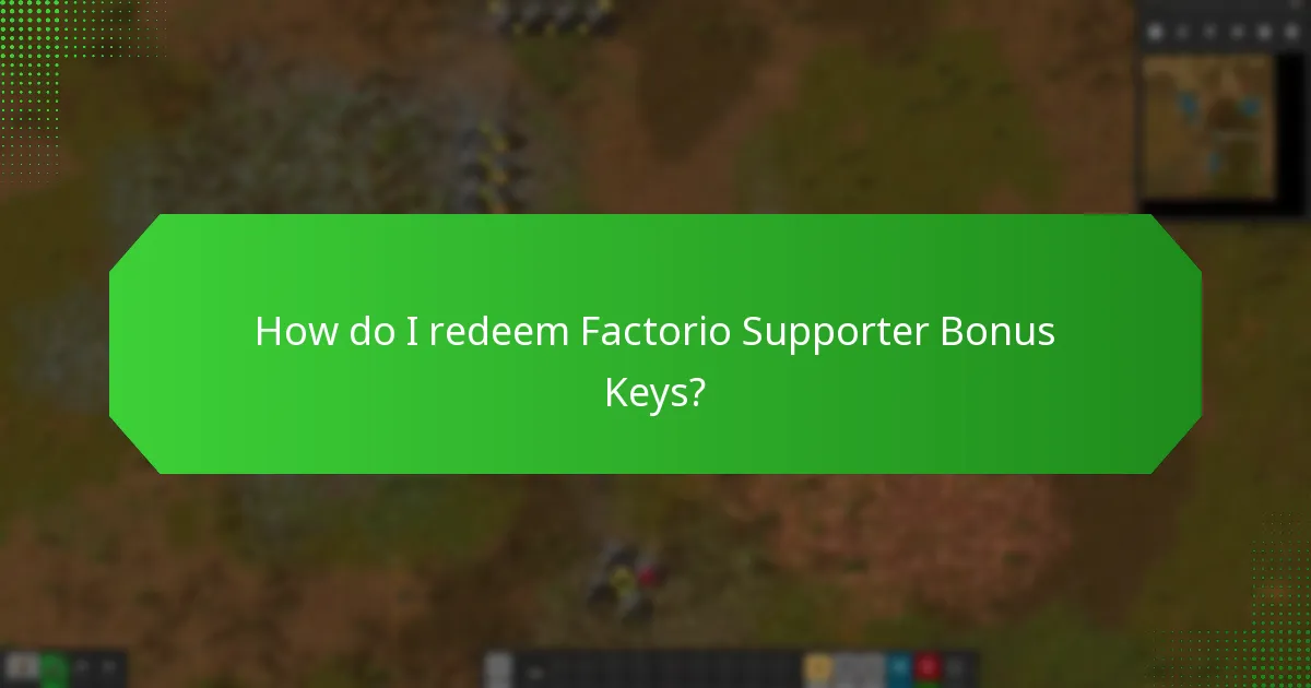 How do I redeem Factorio Supporter Bonus Keys?