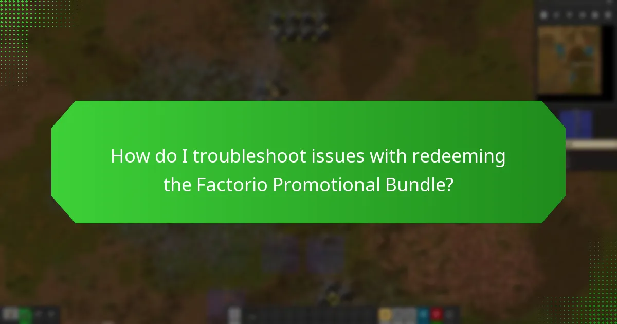 How do I troubleshoot issues with redeeming the Factorio Promotional Bundle?