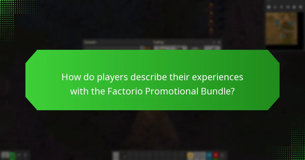 How do players describe their experiences with the Factorio Promotional Bundle?