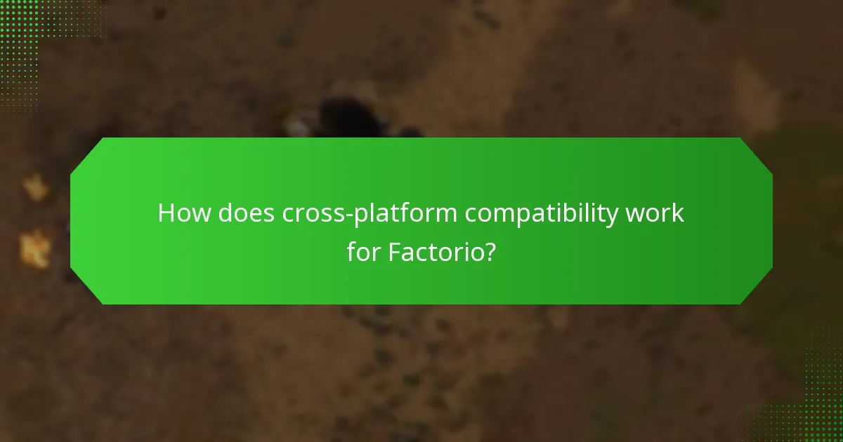 How does cross-platform compatibility work for Factorio?