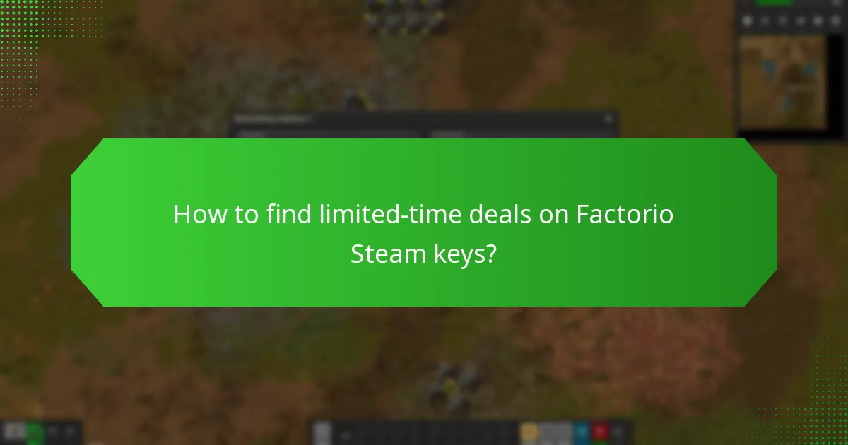 How to find limited-time deals on Factorio Steam keys?