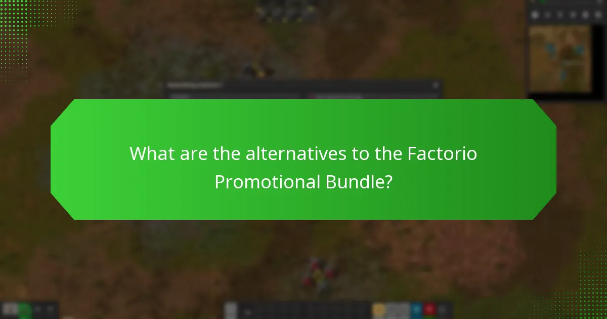 What are the alternatives to the Factorio Promotional Bundle?