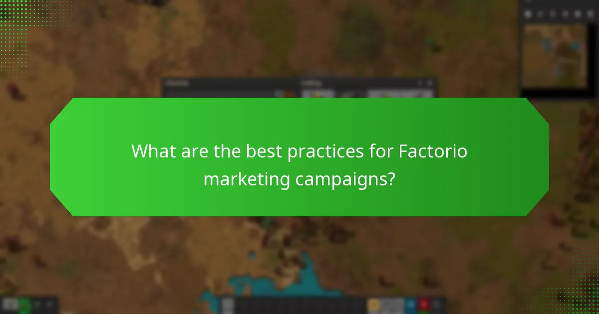 What are the best practices for Factorio marketing campaigns?