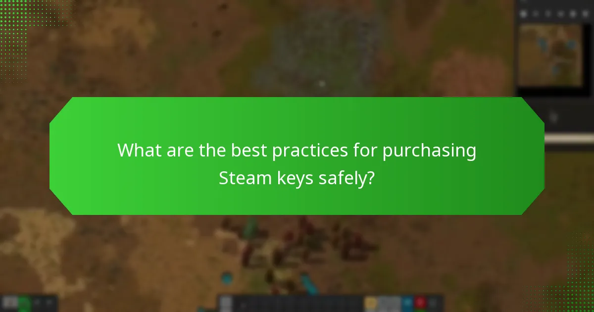 What are the best practices for purchasing Steam keys safely?