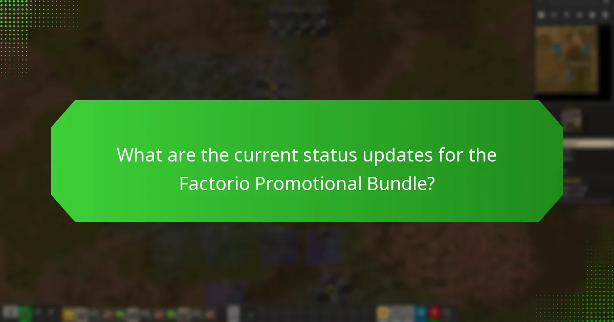 What are the current status updates for the Factorio Promotional Bundle?