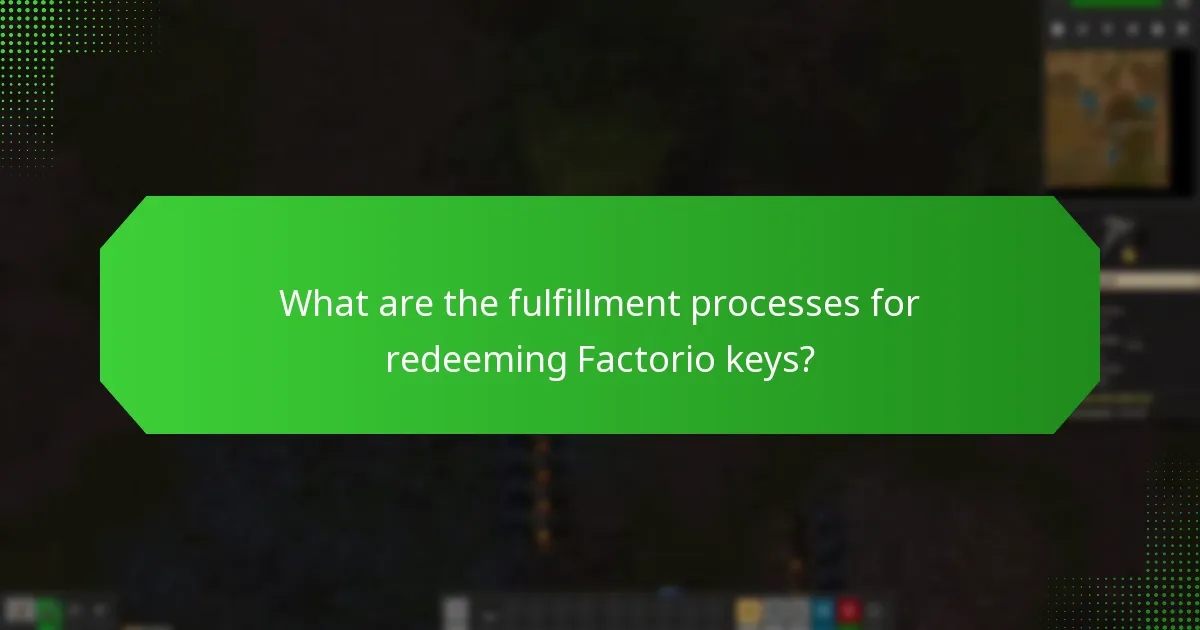 What are the fulfillment processes for redeeming Factorio keys?