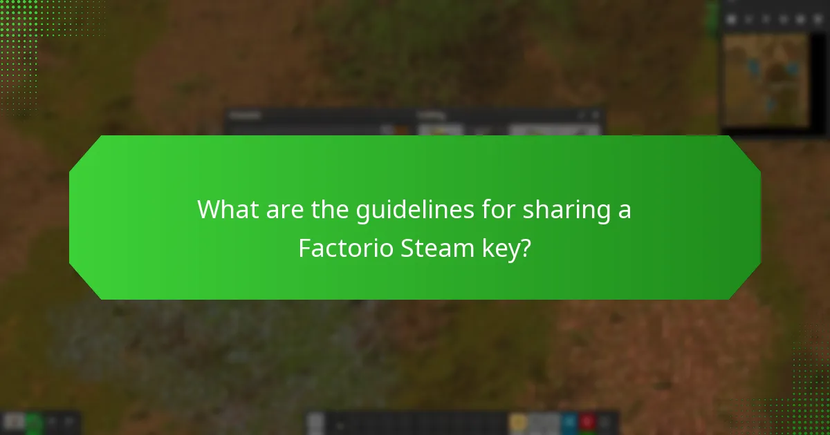 What are the guidelines for sharing a Factorio Steam key?