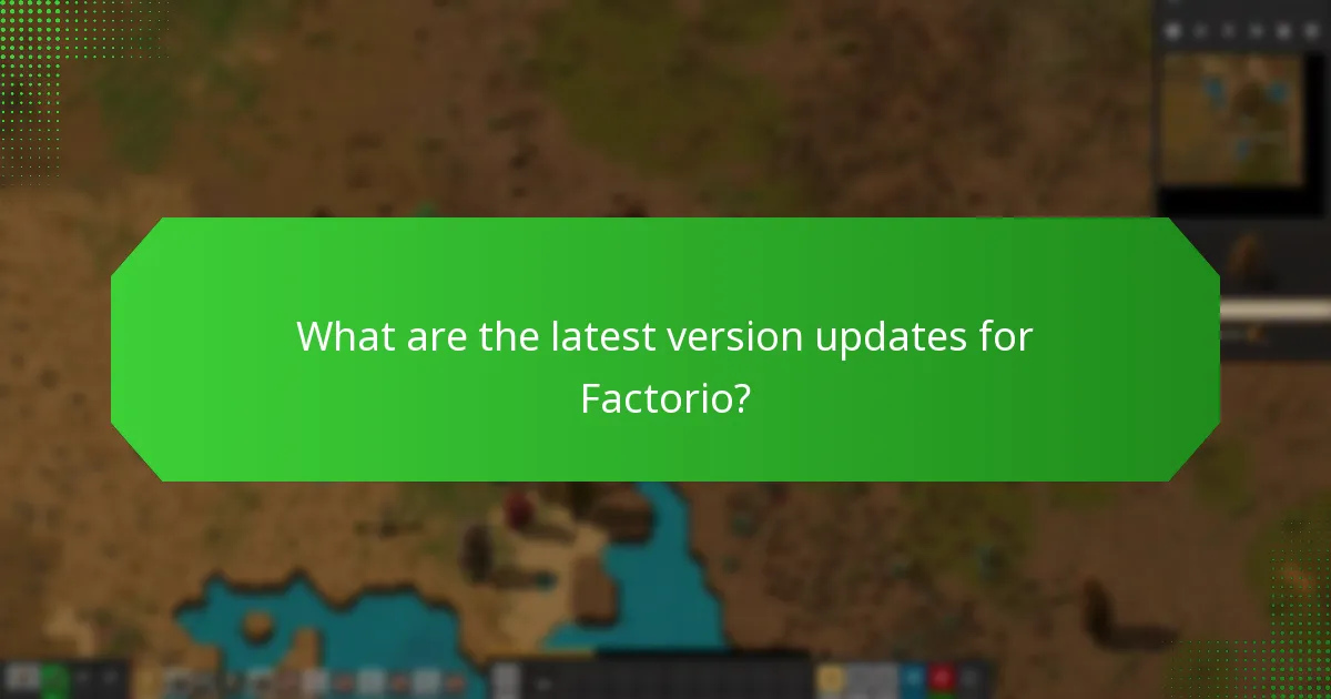 What are the latest version updates for Factorio?