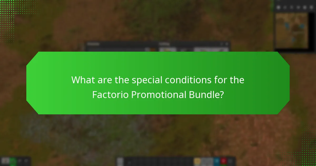 What are the special conditions for the Factorio Promotional Bundle?