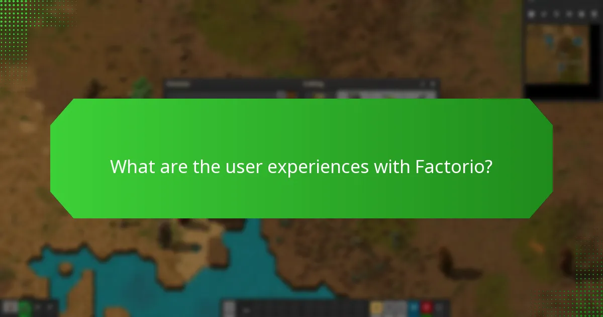 What are the user experiences with Factorio?
