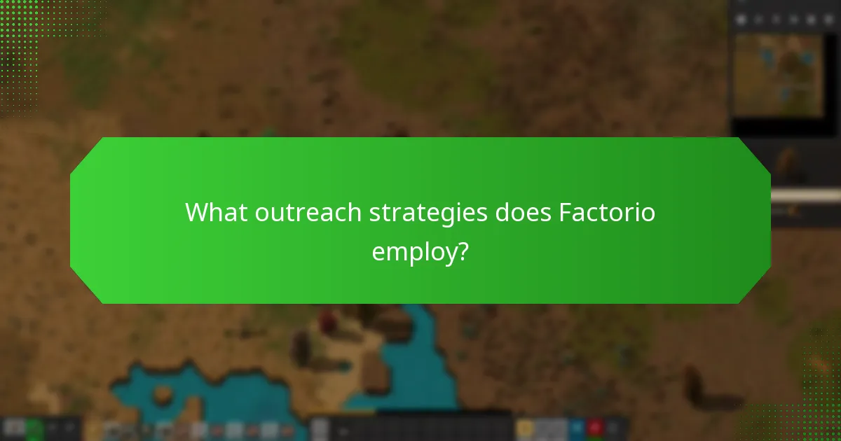 What outreach strategies does Factorio employ?