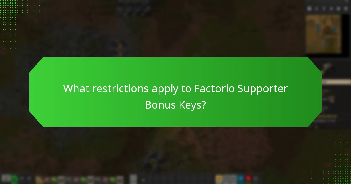 What restrictions apply to Factorio Supporter Bonus Keys?