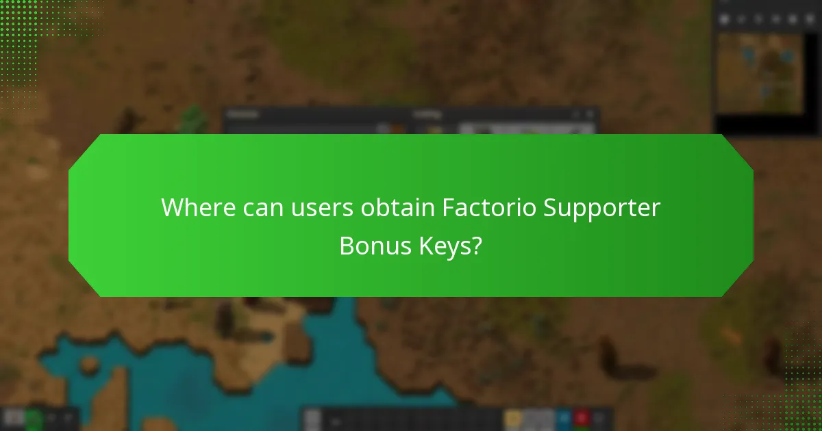 Where can users obtain Factorio Supporter Bonus Keys?