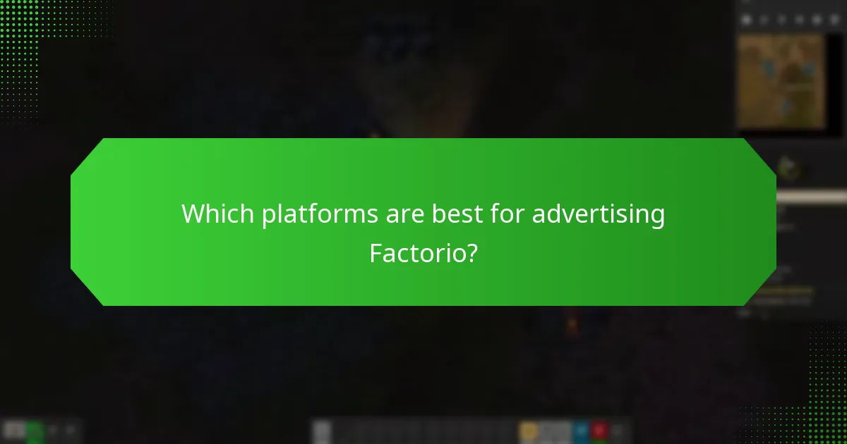 Which platforms are best for advertising Factorio?